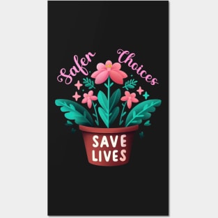 Safer Choices Save Lives Posters and Art